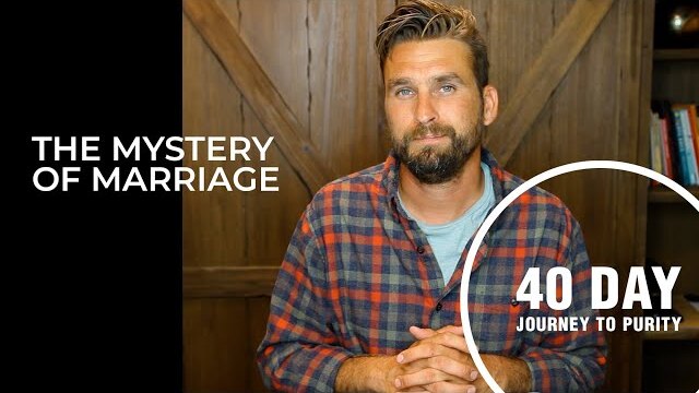 The Mystery of Marriage // Day 29 // Cole Zick