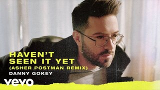 Danny Gokey - Haven't Seen It Yet (Asher Postman Remix/Audio)