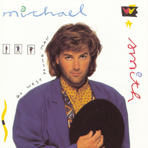Go West Young Man | Michael W. Smith