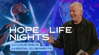 Hope X Life Night with Louie Giglio | Lakewood Church