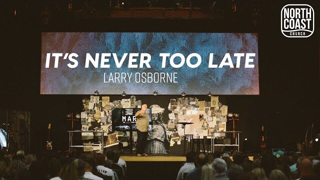 Message 54 - It's Never Too Late (Mark: The Untold Story Of Jesus)
