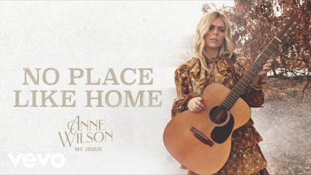 Anne Wilson - No Place Like Home (Official Audio)
