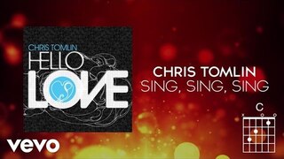 Chris Tomlin - Sing, Sing, Sing (Lyrics And Chords)