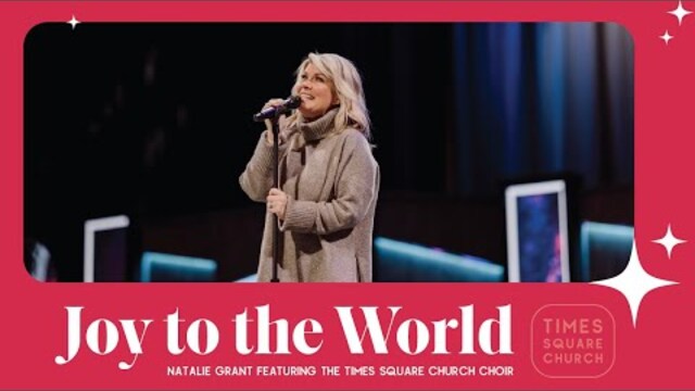 Joy to the World - Natalie Grant featuring the Times Square Church Choir | Music Moment