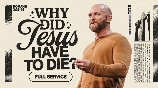 Why Did Jesus Have to Die? | Carl Kuhl