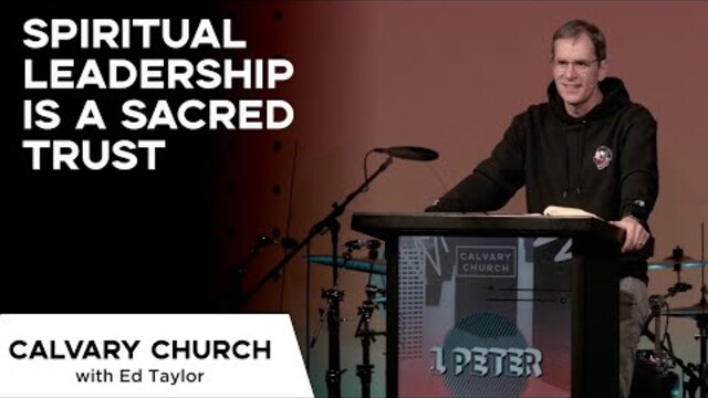 Spiritual Leadership is a Sacred Trust - 1 Peter 5:1-4 - 16024