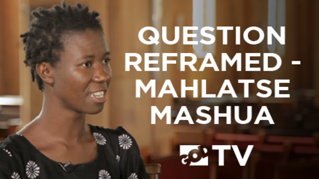 Question Reframed - Mahlatse Mashua | GOD TV