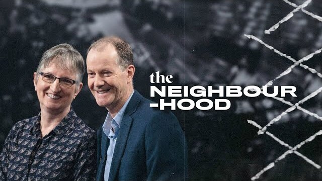 The Neighbourhood | with Robert and Amanda Fergusson