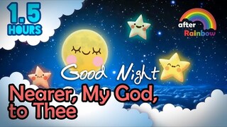 Hymn Lullaby ♫ Nearer, My God, to Thee ❤ Relaxing Music for Babies to Sleep - 1.5 hours