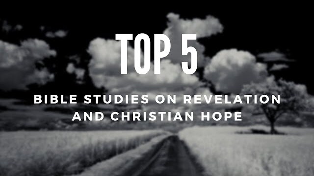 5 Bible Studies on Revelation and Christian Hope