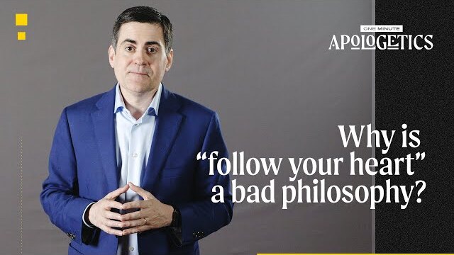 Russell Moore | Why Is “Follow Your Heart” a Bad Philosophy?