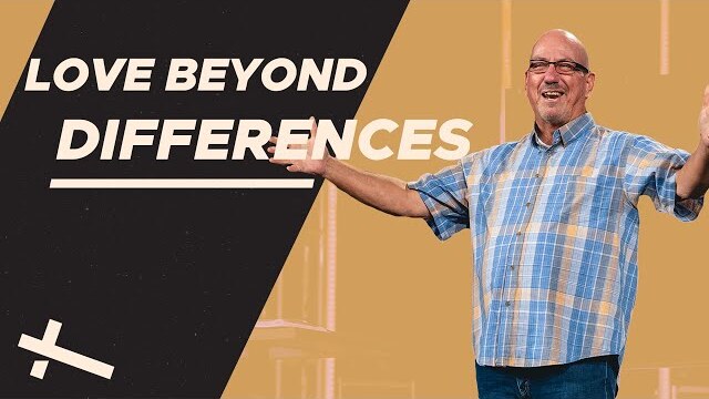 Love Beyond Your Differences | Love Beyond | Pastor Cal Jernigan