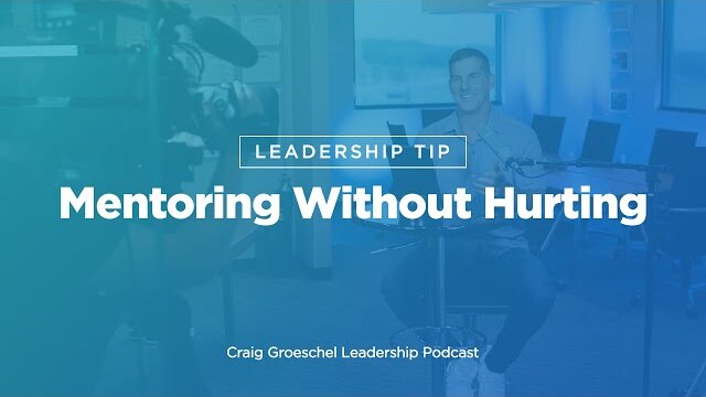 Leadership Tip: Mentoring Without Hurting