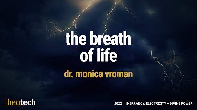 Monica Vroman | The Breath of Life | TheoTech 2022
