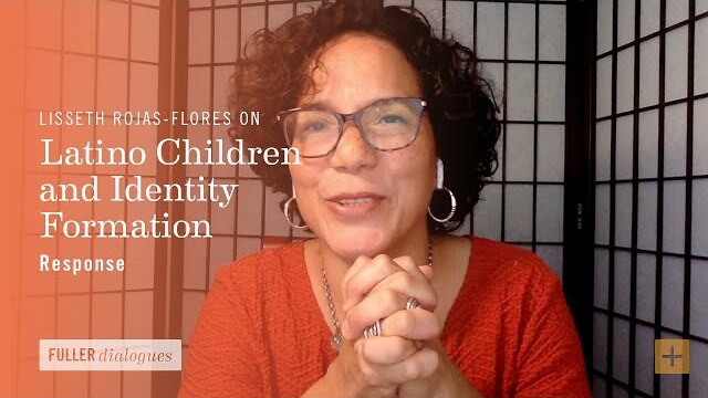 Response | Lisseth Rojas-Flores on Latino Children and Identity Formation