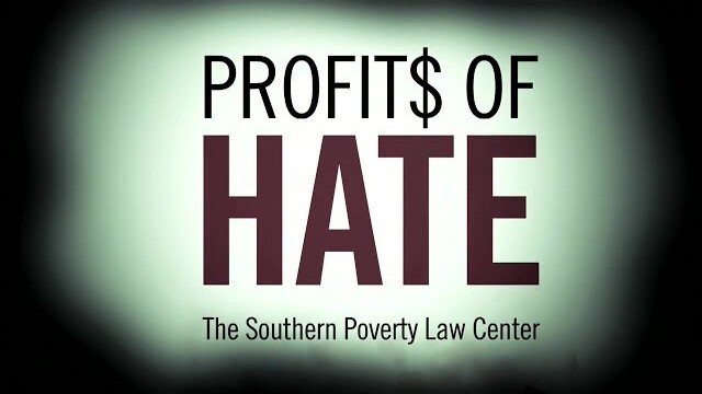 Special: Profit$ of Hate" The Southern Poverty Law Center