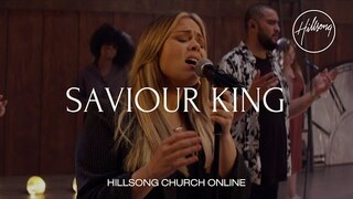 Saviour King (Church Online) - Hillsong Worship
