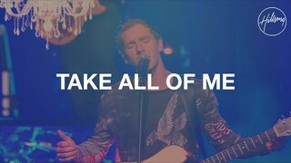 Take All of Me - Hillsong Worship