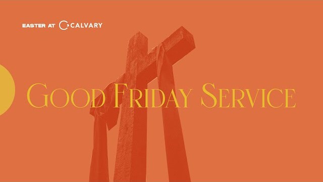 Good Friday | Apostle Jim Raley & the Calvaryfl Family