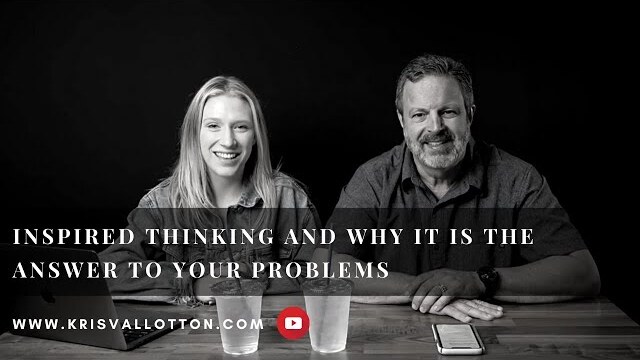Inspired Thinking and Why It Is the Answer to Your Problems