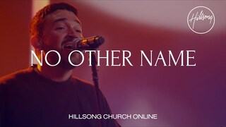 No Other Name (Church Online) - Hillsong Worship