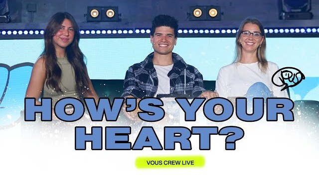 How’s Your Heart? — VOUS Crew Live