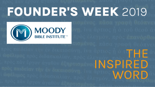 Founder's Week 2019 | Moody Bible Institute