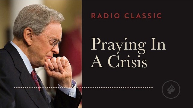 Praying in Crisis - Radio Classic – Dr. Charles Stanley