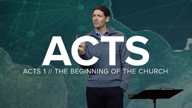 Acts (Part 1) - The Beginning of the Church