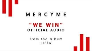 MercyMe - We Win (Audio)