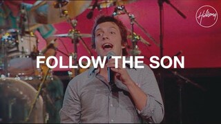 Follow the Son - Hillsong Worship