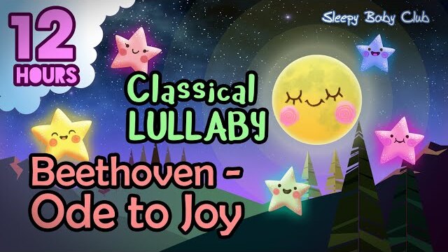 🟡 Beethoven Ode to Joy ♫ Hymn Lullaby ❤ Soothing Relaxing Music for Bedtime