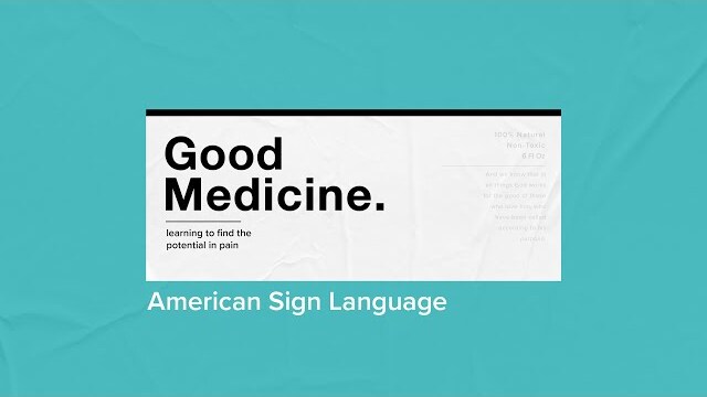 ASL Sign Language Interpretation // Good Medicine // Week 2 - The Principle Of Pruning