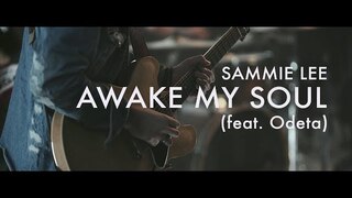 Awake My Soul (Feat. Odeta)  |  Sammie Lee  |  Forerunner Music