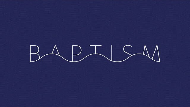 Baptism Weekend | Online Weekend Experience