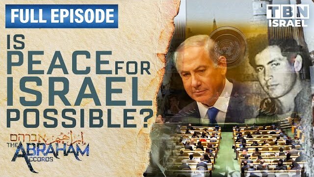Abraham Accords: What Peace for Israel Will Require | FULL EPISODE | Abraham Accords on TBN