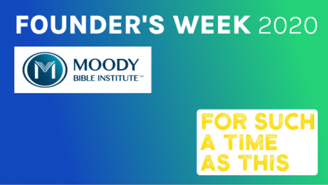 Founder’s Week 2020 | Moody Bible Institute