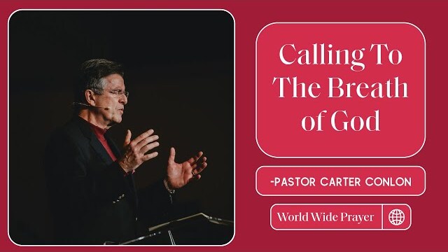 Calling To The Breath of God | Carter Conlon