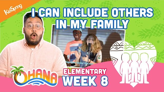 I Can Include Others in My Family | Ohana (2023) | Elementary Week 8