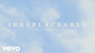 Riley Clemmons - Irreplaceable (Audio)