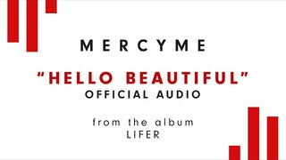 MercyMe - Hello Beautiful (Audio)