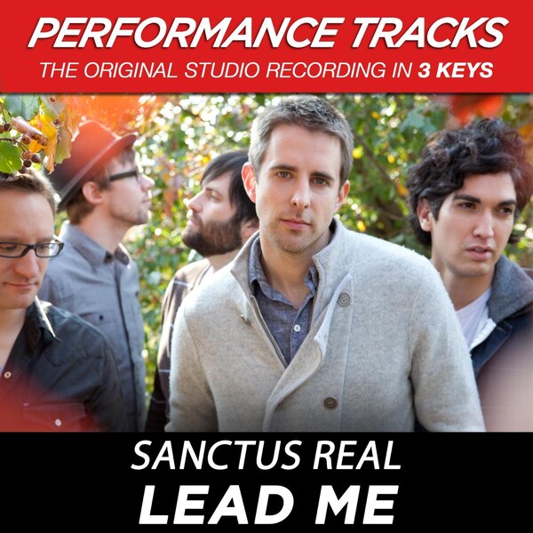 Lead Me (Performance Tracks) - EP | Sanctus Real