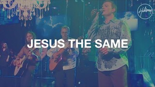 Jesus the Same - Hillsong Worship