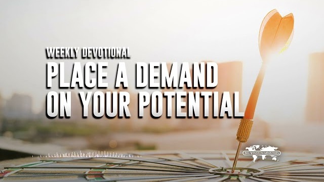 Place a Demand on Your Potential