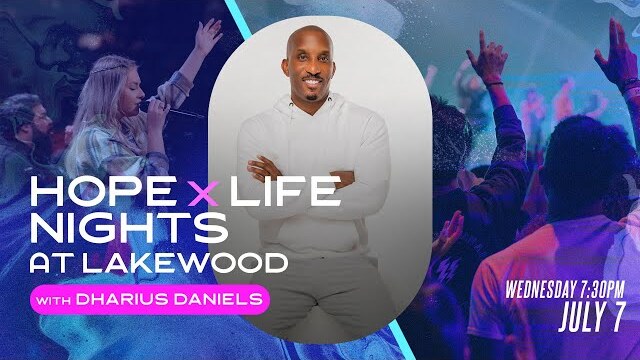 Hope X Life Night with Dharius Daniels | Lakewood Church