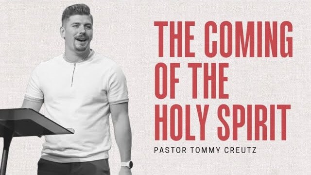The Coming of the Holy Spirit | Pastor Tommy Creutz | Acts 2:1–13