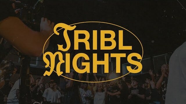 TRIBL NIGHTS: LIVE FROM FORWARD CITY CHURCH