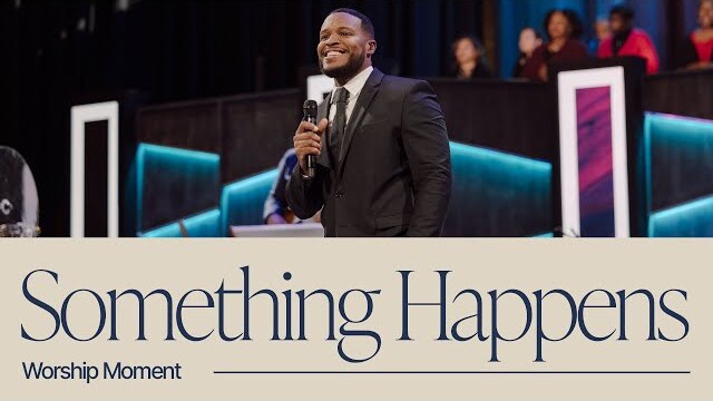 Something Happens - Times Square Church Music | Music Moment