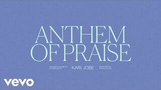Kari Jobe - Anthem Of Praise (Spontaneous / Audio / Live)
