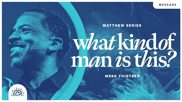 What Kind Of Man Is This? | Duane Roberts | Matthew 8:23-9:8